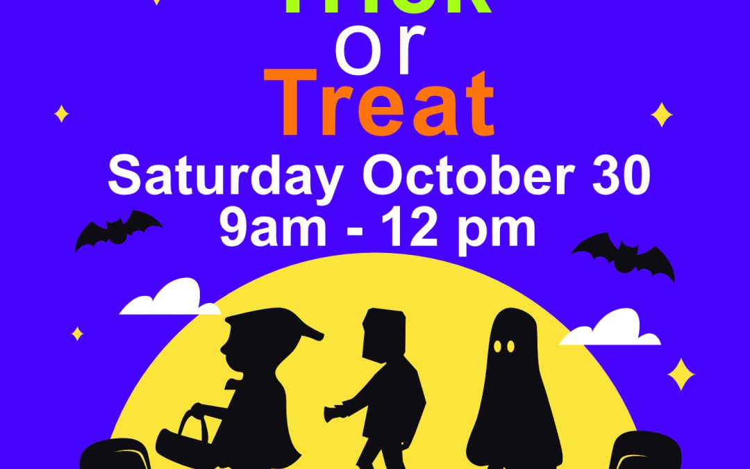 Trick or Treat on October 30, 9am-12noon